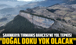 Şahinkaya Tırmanış Bahçesi’ne Yol Tepkisi: “Doğal Doku Yok Olacak”