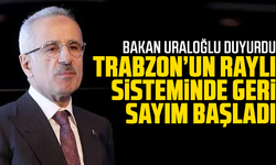 Bakan Uraloğlu duyurdu: Trabzon’un raylı sisteminde geri sayım başladı