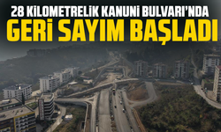28 Kilometrelik Kanuni Bulvarı’nda Geri Sayım Başladı