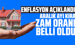 Enflasyon açıklandı; Aralık ayı kira zam oranı belli oldu