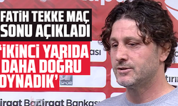 Fatih Tekke "ikinci yarıda daha doğru oynadık"