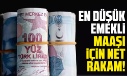 En düşük emekli maaşı için net rakam!