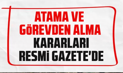 Cumhurbaşkanlığı tarafından yapılan atamalar Resmi Gazete’de