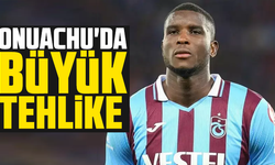Onuachu'da büyük tehlike