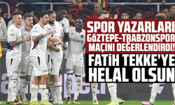 Spor yazarları Göztepe-Trabzonspor maçını değerlendirdi