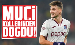 Trabzonspor'da Muçi küllerinden doğdu!