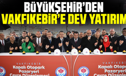 Büyükşehir’den Vakfıkebir’e Dev Yatırım