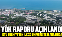 YÖK raporu açıklandı: KTÜ Türkiye’nin ilk 20 üniversitesi arasında