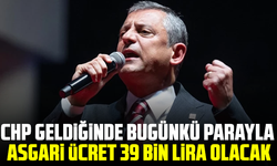 Özgür Özel: CHP geldiğinde bugünkü parayla asgari ücret 39 bin lira olacak