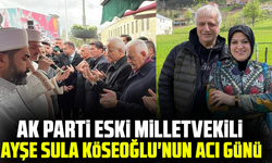 AK Parti eski milletvekili Ayşe Sula Köseoğlu'nun acı günü