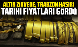 Altın Zirvede, Trabzon Hasırı Tarihi Fiyatları Gördü