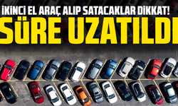 İkinci el araç alıp satacaklar dikkat! Süre uzatıldı