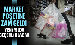 Plastik poşete zam geldi