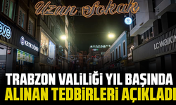 Trabzon Valiliği Yıl Başında alınan tedbirleri açıkladı