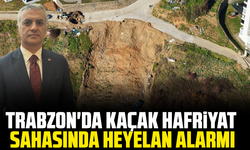 Trabzon'da kaçak hafriyat sahasında heyelan alarmı