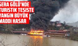 Sera Gölü’nde Turistik Tesiste Yangın: Büyük Maddi Hasar