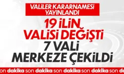 Valiler Kararnamesi ile 19 ilin valisi değişti