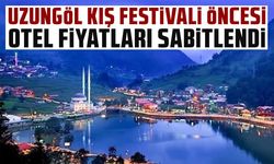 Uzungöl Kış Festivali Öncesi Otel Fiyatları Sabitlendi