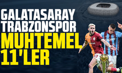 Galatasaray - Trabzonspor muhtemel 11'ler