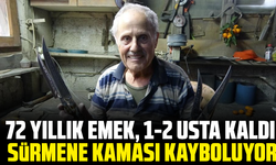 72 Yıllık Emek, 1-2 Usta Kaldı: Sürmene Kaması Kayboluyor