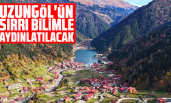 Uzungöl'ün sırrı bilimle aydınlatılacak
