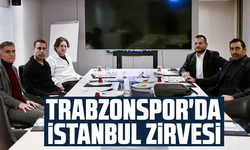 Trabzonspor'da İstanbul zirvesi