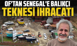 Of'tan Senegal'e balıkçı teknesi ihracatı
