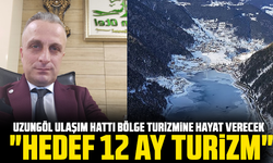Uzungöl Ulaşım Hattı Bölge Turizmine Hayat Verecek: "Hedef 12 Ay Turizm"