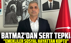 Batmaz'dan sert tepki: "Emekliler sosyal hayattan koptu"
