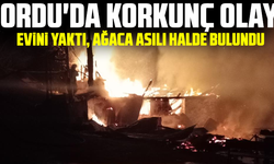 Ordu'daKorkunç Olay: Evini Yaktı, Ağaca Asılı Halde Bulundu