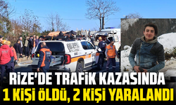 Rize'de trafik kazasında 1 kişi öldü, 2 kişi yaralandı