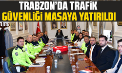 Trabzon’da Trafik Güvenliği Masaya Yatırıldı