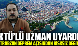 KTÜ’lü Uzman Uyardı: Trabzon Deprem Açısından Risksiz Değil