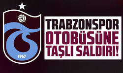 Trabzonspor Otobüsüne Taşlı Saldırı!