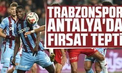 Trabzonspor, Antalya'da fırsat tepti