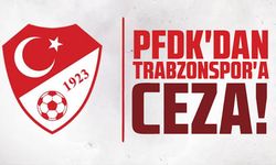 PFDK'dan Trabzonspor'a ceza yağdı