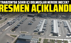 Trabzon'da şehir içi dolmuşlar nerede inecek? Resmen açıklandı