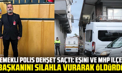 Emekli polis, eşini ve MHP'li başkanı silahla öldürdü