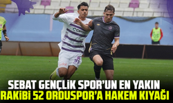 Sebat Gençlik Spor’un en yakın rakibi 52 Orduspor’a hakem kıyağı