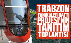 Trabzon, Ortahisar İlçesi Meydan–Çukurçayır Mahalleleri arasında yapılacak Füniküler Hattı Tanıtılıyor!