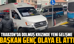 Trabzon’da dolmuş krizinde yeni gelişme: Başkan Genç olaya el attı
