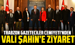 Trabzon Gazeteciler Cemiyeti’nden Vali Şahin’e Ziyaret
