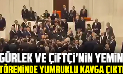 Meclis'te kıyamet koptu! Gürlek ve Çiftçi'nin yemin töreninde yumruklu kavga çıktı