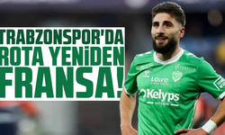 Trabzonspor'da rota yeniden Fransa!