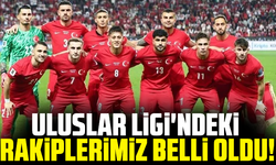 Uluslar Ligi'ndeki rakiplerimiz belli oldu!