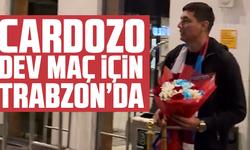 Cardozo dev maç için Trabzon’da