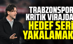 Trabzonspor Kritik Virajda: Hedef Seri Yakalamak