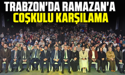 Trabzon'da Ramazan'a coşkulu karşılama