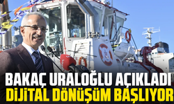 Bakaç Uraloğlu açıkladı: Dijital dönüşüm başlıyor