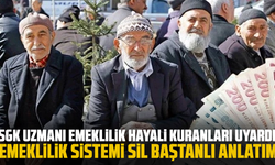 SGK Uzmanı emeklilik hayali kuranları uyardı: Emeklilik sistemi sil baştan